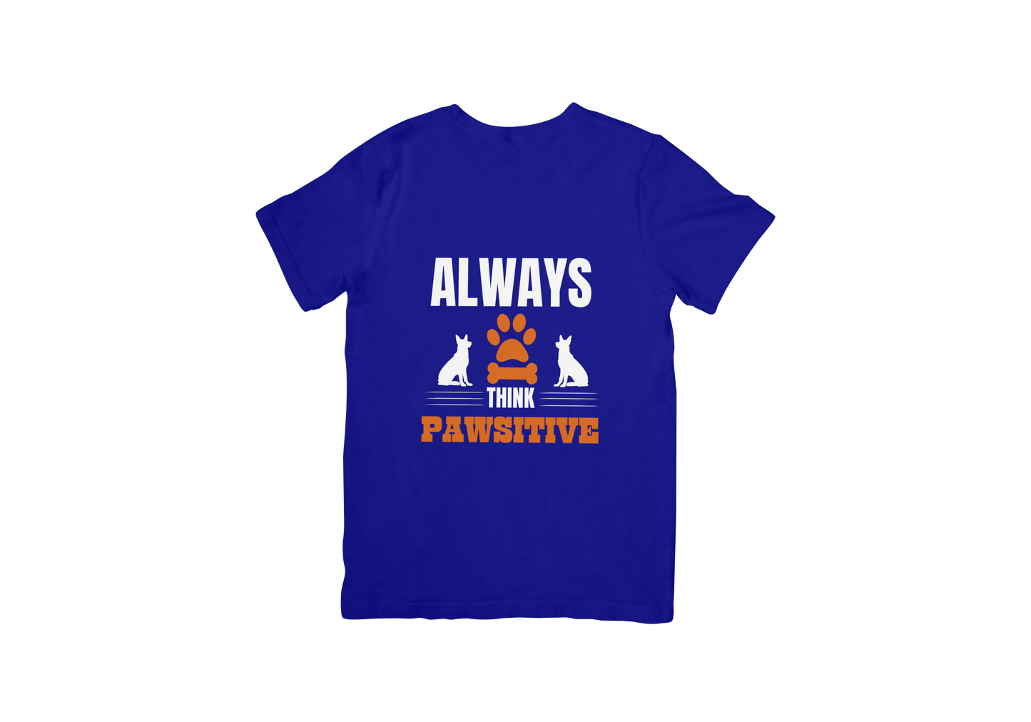 Always Think PAWsitive T-Shirt